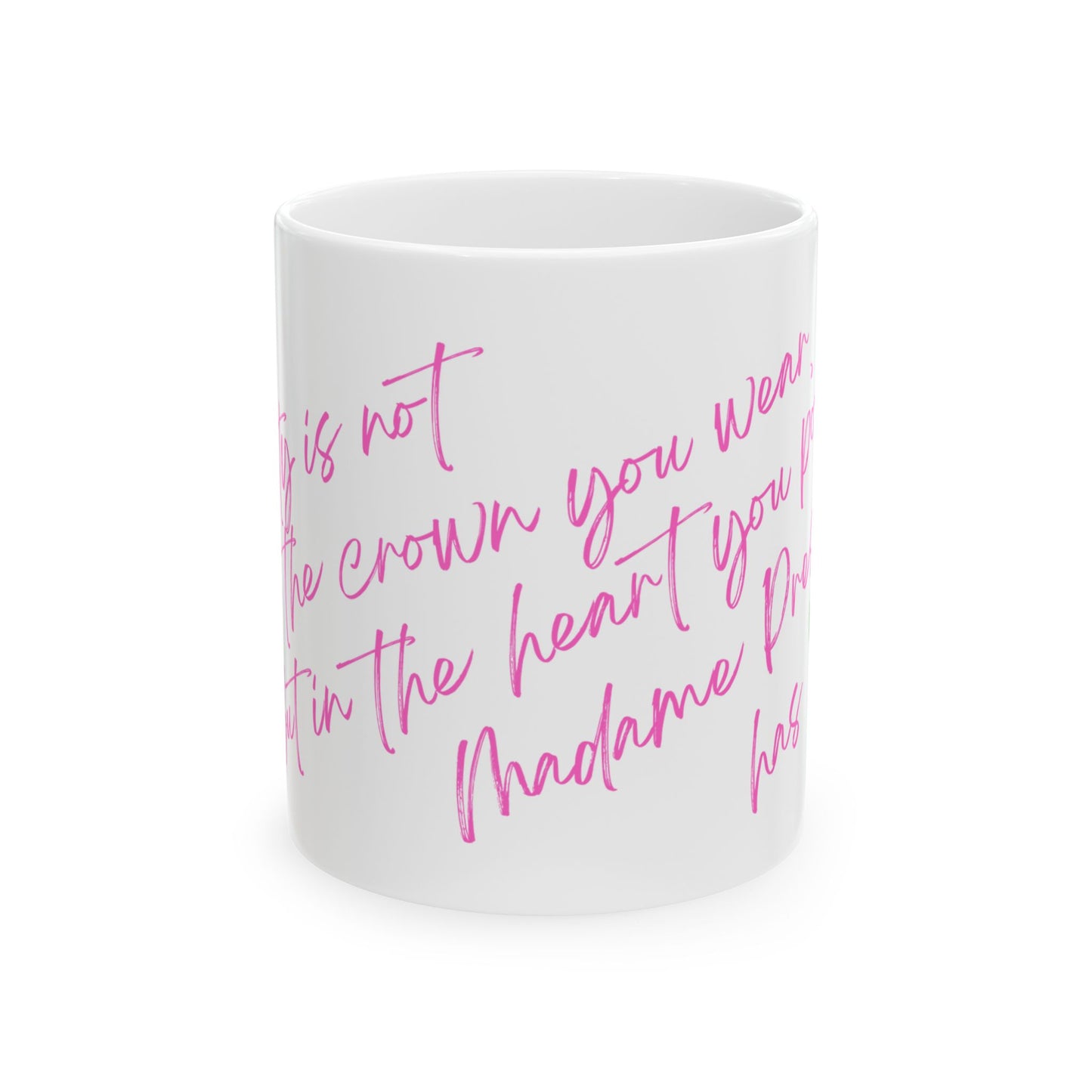 Madame President has Heart Ceramic Mug, (11oz, 15oz)